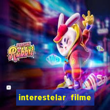 interestelar filme completo dublado download